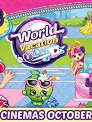 فيلم Shopkins World Vacation 2017 - مشاهدة اونلاين ، فيديو ، إعلان